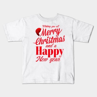 Wishing You A Merry Christmas And A Happy New Year Kids T-Shirt